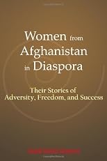 Women from Afghanistan in Diaspora: Their Stories of Adversity, Freedom, and Success