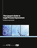 The lawyer's guide to legal process improvement