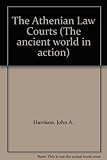 The Athenian law courts in the fourth century BC