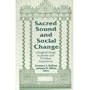Sacred Sound and Social Change: Liturgical Music in Jewish and Christian Experience (Two Liturgical Traditions, Vol 3)