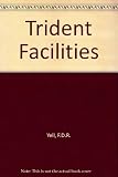 Trident facilities : proceedings of the conference organized by the Institution of Civil Engineers, held in London on 14 April 1994