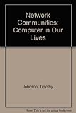 Network communities : the computers in our lives