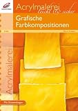 Acrylmalerei: Grafische Farbkompositionen Image of Acrylmalerei: Grafische Farbkompositionen