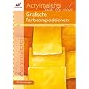 Acrylmalerei: Grafische Farbkompositionen