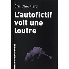 L'autofictif voit une loutre : Journal 2008-2009