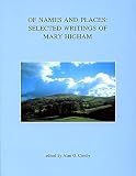 Of names and places : selected writings of Mary Higham