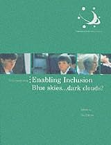Enabling Inclusion: Blue Skies...Dark Clouds? (Professional excellence in schools)