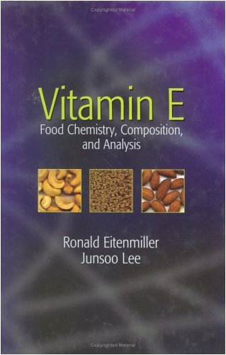 Vitamin E: Food Chemistry, Composition, and Analysis (Food Science and Technology) On Sale
