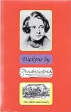Dickens by Charles Dickens : his life and works as expressed in his writings and novels : a compilation