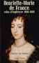 Henriette-Marie de France : Reine d'Angleterre