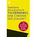 Tschernobyl: Eine Chronik der Zukunft