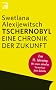 Tschernobyl: Eine Chronik der Zukunft
