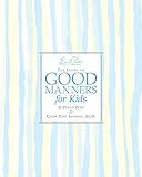 Emily Post's The Guide to Good Manners for Kids