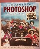 Fundamental Photoshop: A Complete Introduction
