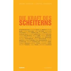Die Kraft des Scheiterns: Eine Anleitung ohne Anspruch auf Erfolg