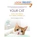 Your Cat: Simple New Secrets to a Longer, Stronger Life