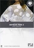  : FashionDVD: Daywear Paris 2, Spring/Summer 2005