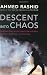 Descent into Chaos: The United States and the Failure of Nation Building in Pakistan, Afghanistan, and Central Asia