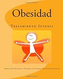 Obesidad: Tratamiento Juvenil (Spanish Edition)