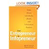 From Entrepreneur to Infopreneur: Make Money with Books, e-books, and Information Products