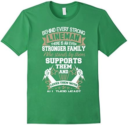 Men's Lineman T-shirt , behind every strong LINEMAN there is an ev Large Grass