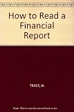How to read a financial report : wringing cash flow and other vital signs out of the numbers