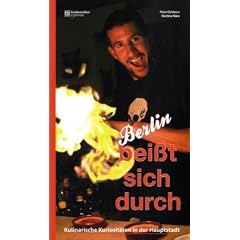 Berlin bei�t sich durch: Kulinarische Kuriosit�ten in der Hauptstadt