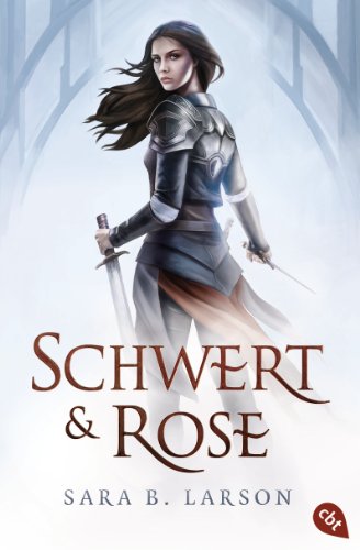 Schwert und Rose (Die Schwertkämpfer-Reihe 1) (German Edition)