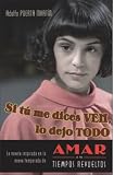 Si tu me dices ven, lo dejo todo / If You Call Me, I'll Leave Everything (Spanish Edition)