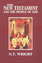 The New Testament and the People of God (Christian Origins and the Question of God)