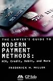 The Lawyer's Guide to Modern Payment Methods: ACH, Credit, Debit, and More