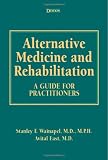 Alternative Medicine and Rehabilitation: A Guide for Practitioners