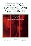 Learning, Teaching, and Community: Contributions of Situated and Participatory Approaches to Educational Innovation