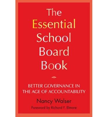 The Essential School Board Book: Better Governance in the Age of Accountability (Paperback) - Common