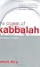 The Power of Kabbalah: Technology for the Soul by Yehuda Berg