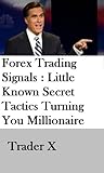 Forex Trading Signals : Little Known Secret Tactics Turning You Millionaire