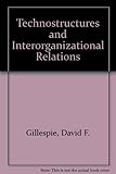 Technostructures and interorganizational relations