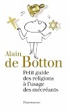 Petit guide des religions � l'usage des m�cr�ants par de Botton