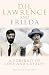 D. H. Lawrence and Frieda: A Portrait of Love and Loyalty
