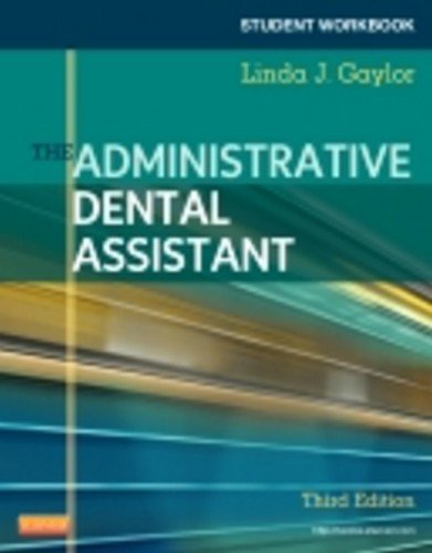 Student Workbook for The Administrative Dental Assistant, 3e