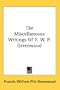 The Miscellaneous Writings Of F. W. P. Greenwood