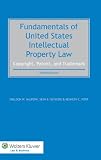 Fundamentals of United States intellectual property law : copyright, patent, trademark