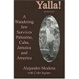 Yalla!: A Wandering Jew Survives Palestine, Cuba, Jamaica and America