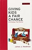 Giving Kids a Fair Chance (Boston Review Books)