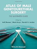 Atlas of male genitourethral surgery : the illustrated guide