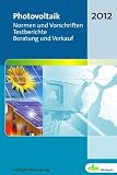 Photovoltaik Normen und Vorschriften, Testberichte, Beratung und Verkauf:. de-Jahrbuch 2012