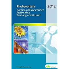 Photovoltaik. Normen und Vorschriften, Testberichte, Beratung und Verkauf: de-Jahrbuch 2012