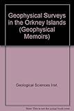 Geophysical surveys in the Orkney Islands