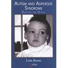 Autism and Asperger Syndrome: What they are and what they aren't by  Lynn Adams