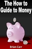 The How to Guide to Money